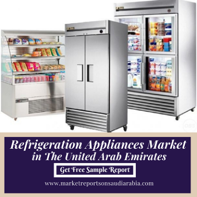 United Arab Emirates Refrigeration Appliances Market